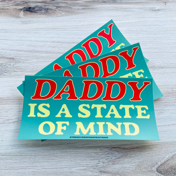 'Daddy is a State of Mind' Bumper Sticker