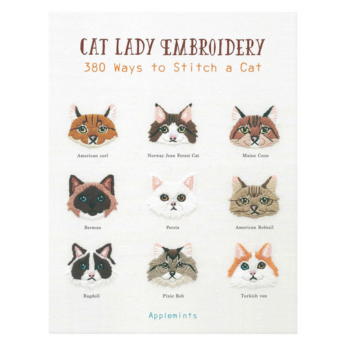 Cat Lady Embroidery: 380 Ways to Stitch a Cat Book