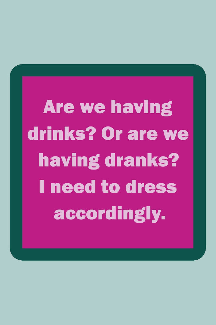 Drinks or Dranks