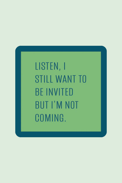Not Coming