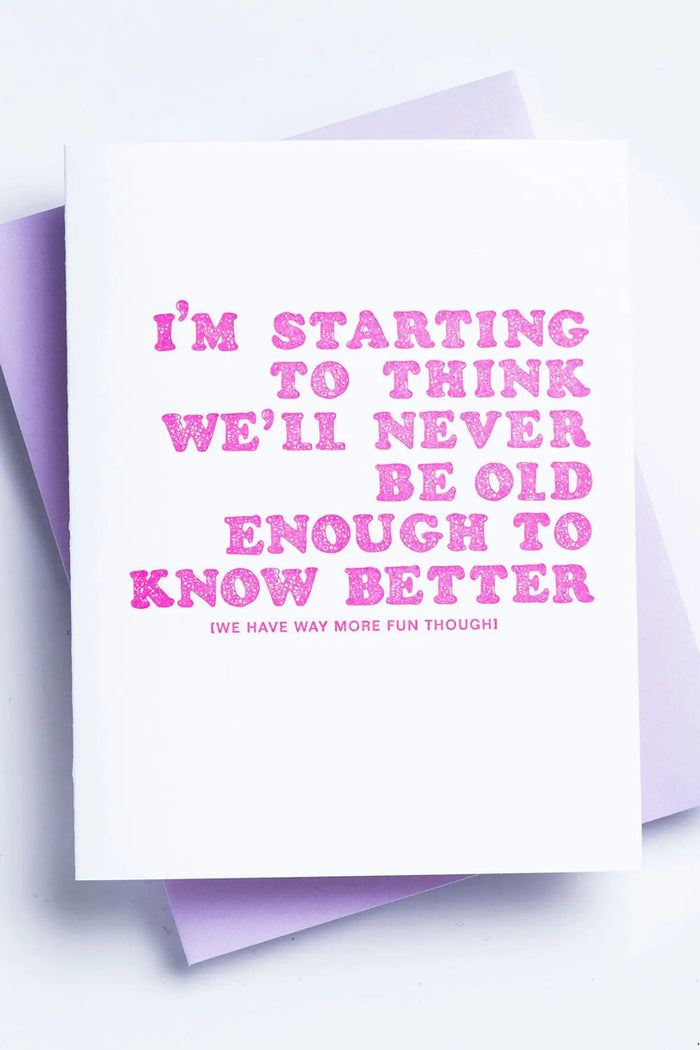 Never Old Enough Card
