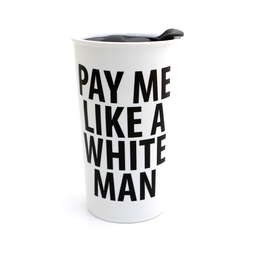 Pay Me Like a White Man, Feminist Travel mug
