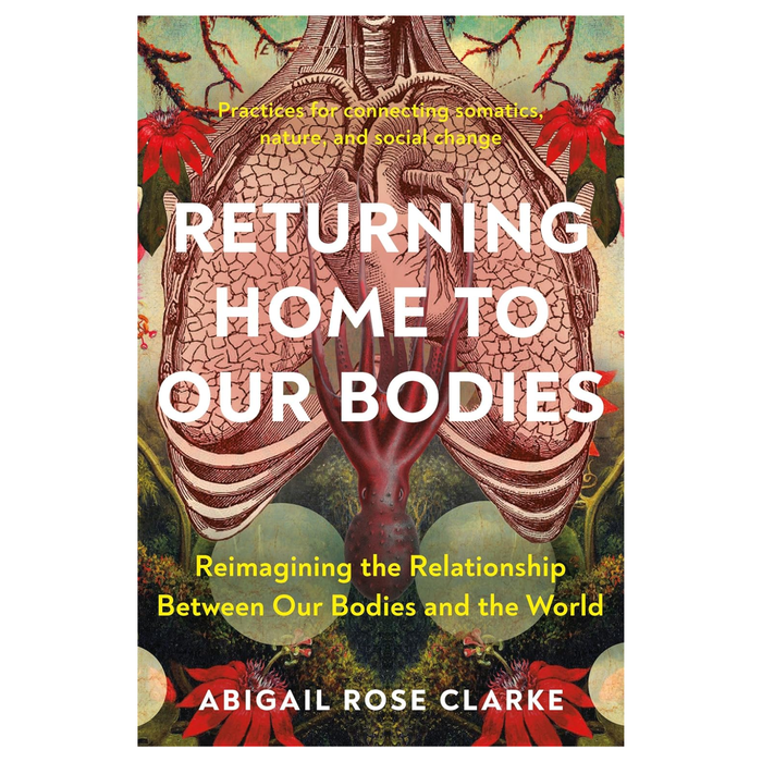 Returning Home to Our Bodies