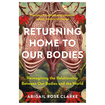 Returning Home to Our Bodies